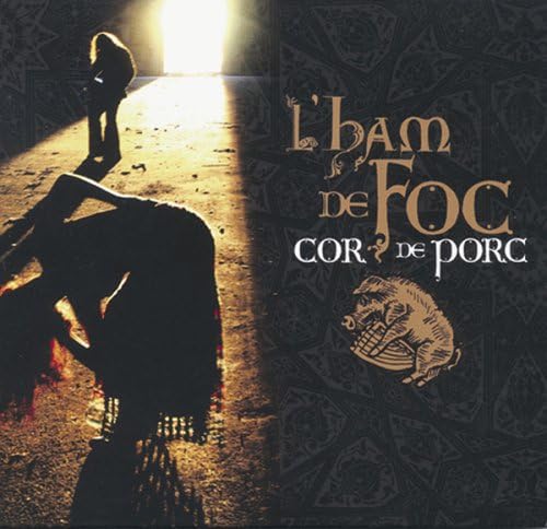 Cor de Porc [Audio CD] L'Ham de Foc