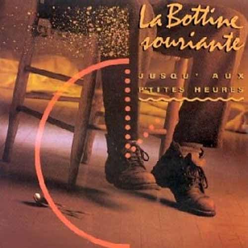 Jusqu'aux P'tites Heures [Audio CD] La Bottine Souriante