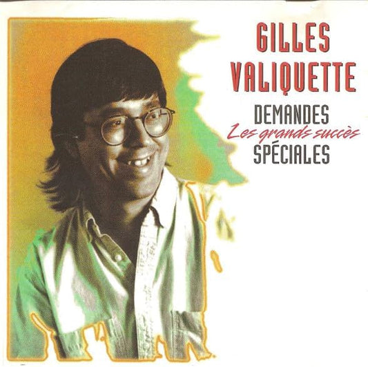 Demandes spéciales - les grands succès [Audio CD] Gilles Valiquette