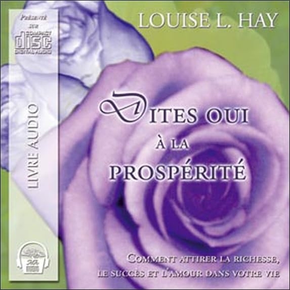 Dites oui a la prosperite / 054-2915 [Audio CD] Louise L. Hay