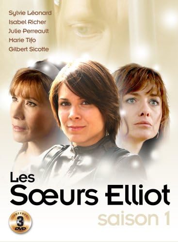 Les Soeurs Elliot, saison 1 [DVD] Gilbert Sicotte, Julie Perreault