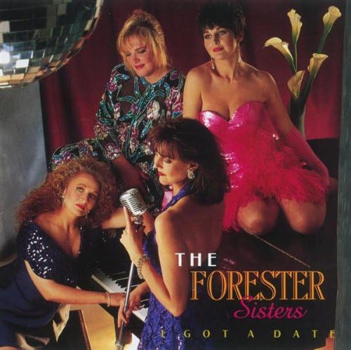 I Got a Date [Audio CD] Forester Sisters