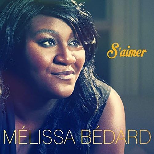 S'aimer [Audio CD] Mélissa Bédard