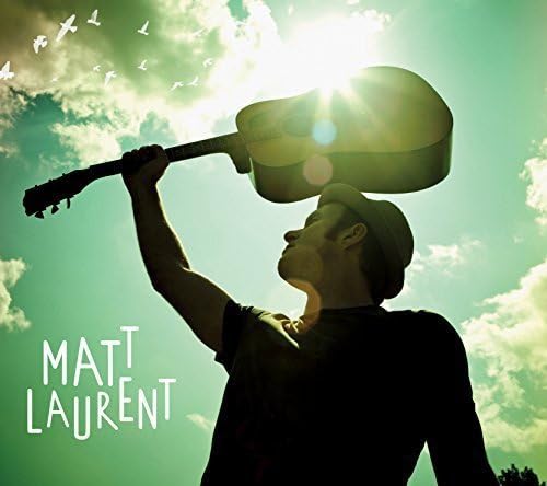 Matt Laurent [Audio CD] Matt Laurent