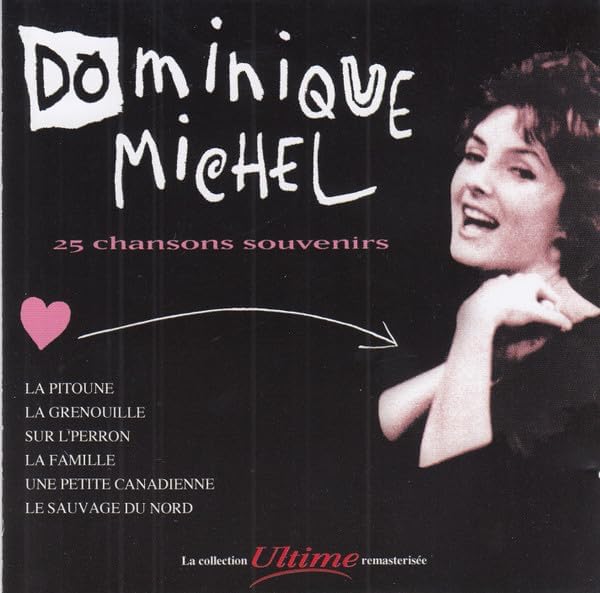 25 Chansons Souvenirs [Audio CD] Dominique Michel