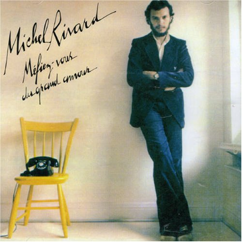 Mefiez-vous du grand amour [Audio CD] Michel Rivard