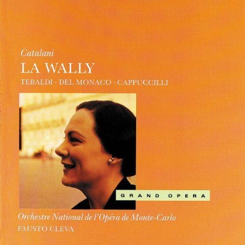 La Wally [Audio CD] Alfredo Catalani, Tebaldi, del Monaco, Cappuccilli, Orchestre National De L'Opéra De Monte-Carlo