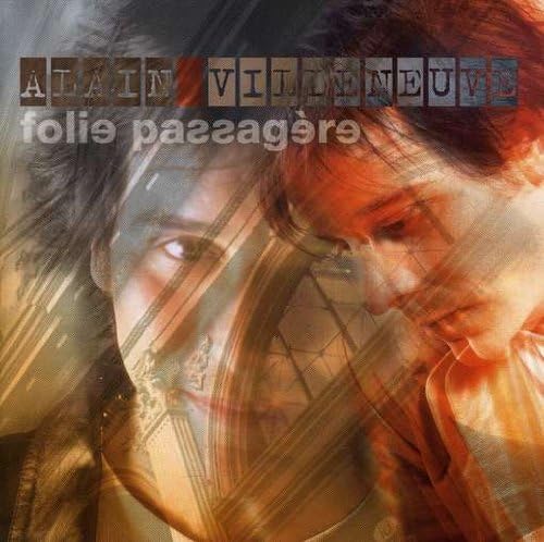 Folie Passagere [Audio CD] Alain Villeneuve