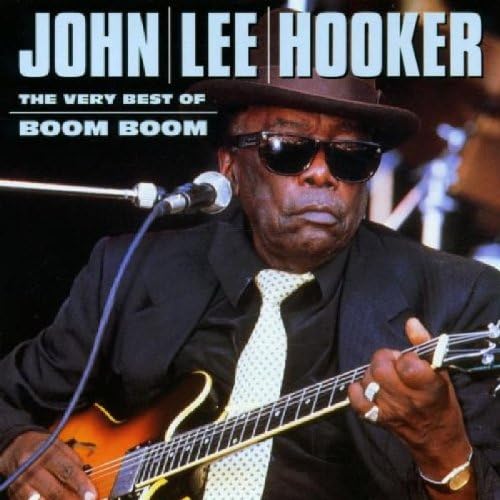The Best of Boom Boom [Audio CD] John Lee Hooker