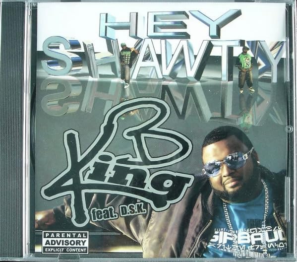 Hey Shawty [Audio CD] King B Feat. D.S.K.