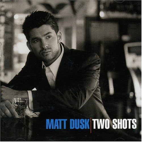 Two Shots [Audio CD]  Matt Dusk