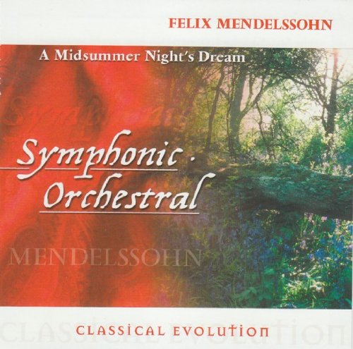 Classical Evolution: Mendelssohn - A Midsummer Night's Dream [Audio CD] Felix Mendelssohn, Budapest Philharmonic Orchestra