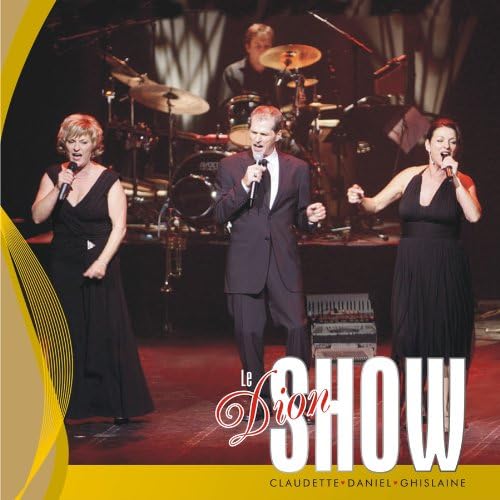 Le Dion Show [Audio CD] Claudette Dion, Daniel Et Ghislaine Dion
