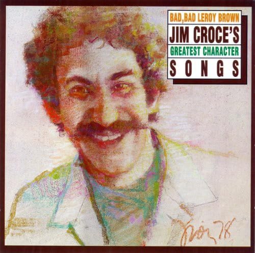 Bad Bad Leroy Brown [Audio CD] Jim Croce