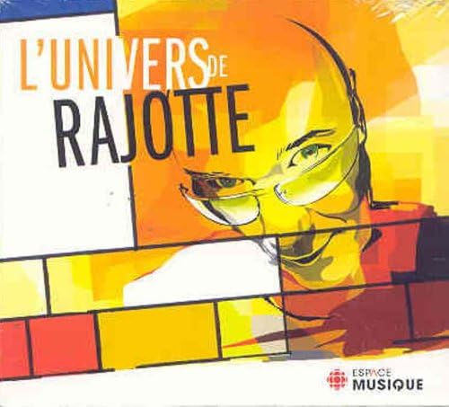 L'univers De Ra Jotte [Audio CD] Claude Rajotte, Artistes Variés