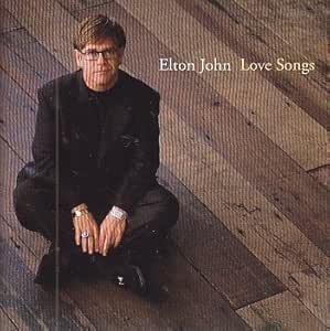 Love Songs [Audio CD] Elton John
