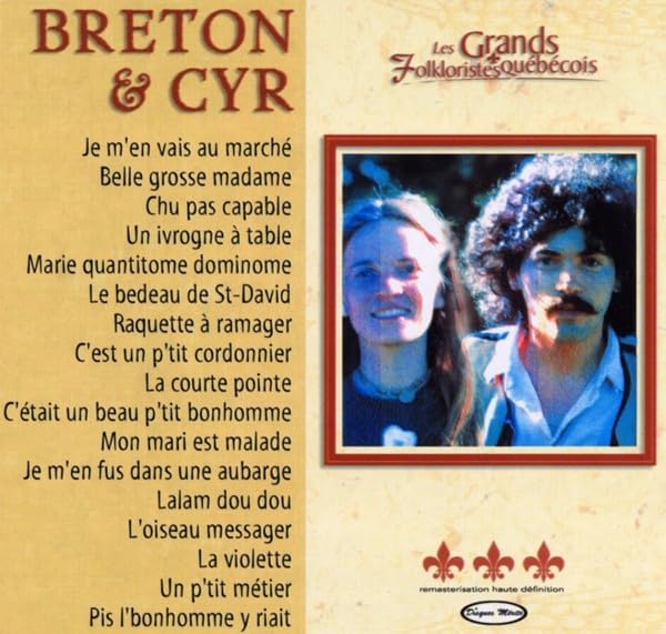 Les Grands Folkloristes Quebecois avec Breton-Cyr [Audio CD] Breton Cyr