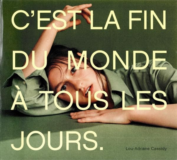 C'Est La Fin Du Monde A Tous Les Jours [Vinyl] Lou-Adriane Cassidy