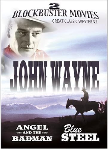 John Wayne - Angel and The Badman / Blue Steel [DVD]