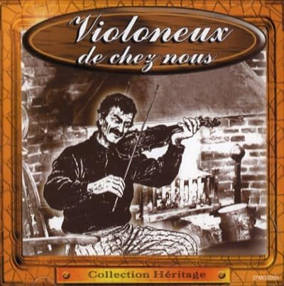 Violoneux de Chez Nous avec Monsieur Pointu et Ti-Blanc Richard [Audio CD] Monsieur Pointu et Ti-Blanc Richard