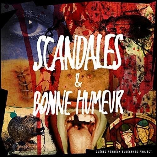 Scandales Et Bonne Humeur [Audio CD] Quebec Redneck Bluegrass Project