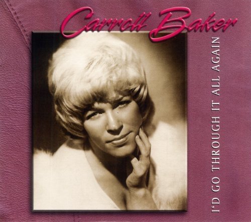 I'd Go Through It All Again [Audio CD] Carroll Baker