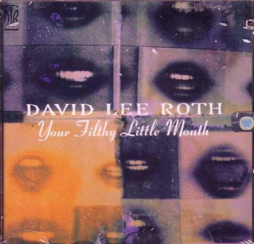 YOUR FILTHY LITTLE MOUTH [Audio CD] David Lee Roth