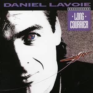 Long Courrier [Audio CD] Daniel Lavoie