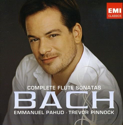 Bach: Complete Flute Sonatas [Audio CD] Emmanuel Pahud; Trevor Pinnock