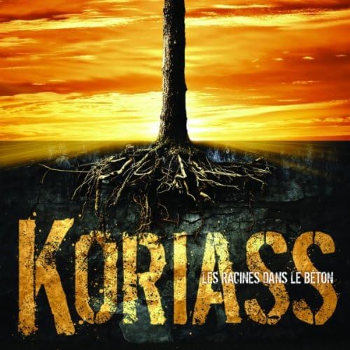 Les racines dans le beton [Audio CD] Koriass