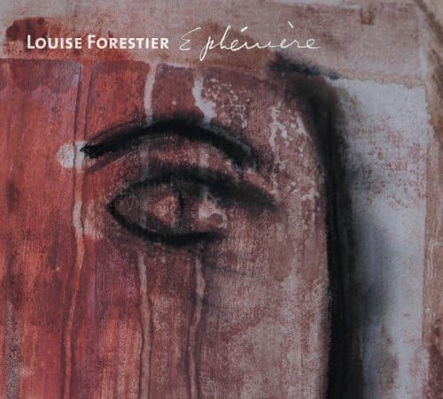 Ephémère [Audio CD] Louise Forestier