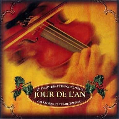 Jour de l'An / Le temps des fêtes de chez nous [Audio CD] Artistes Variés