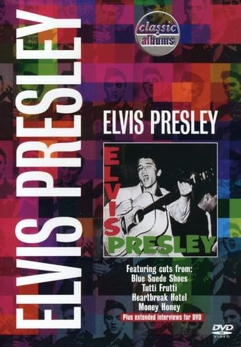 Elvis Presley - Classic Albums: Elvis Presley (1956) [DVD]