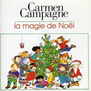 La magie de Noël [Audio CD] Carmen Campagne