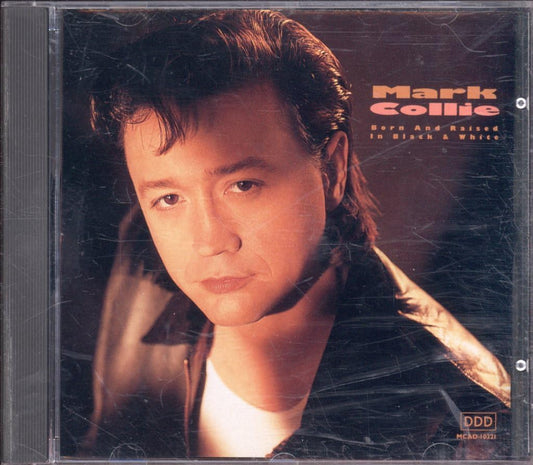 Born & Raised in Black & White [Audio CD] Mark Collie