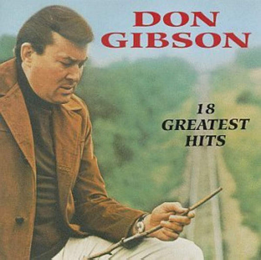 18 Greatest Hits [Audio CD] Don Gibson