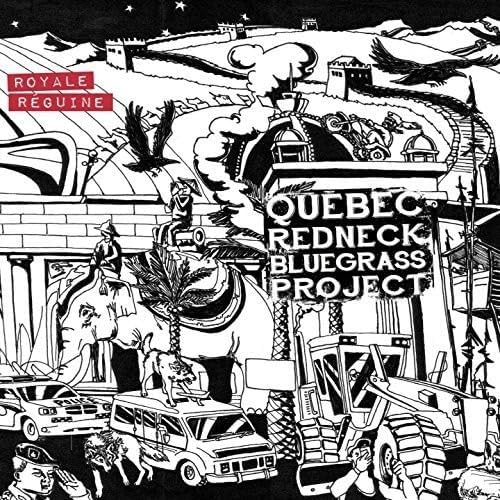 Royale Réguine [Audio CD] Québec Redneck Bluegrass Project