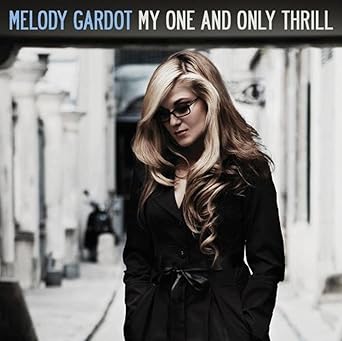 My One & Only Thrill [Audio CD] GARDOT,MELODY