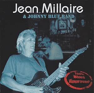 Jean Millaire & Johnny Blue Band - 2003 - (Canada) [Audio CD] Jean Millaire