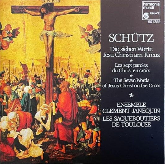Seven Last Words [Audio CD] Schütz - Ensemble Clément Janequin, Les Saqueboutiers De Toulouse