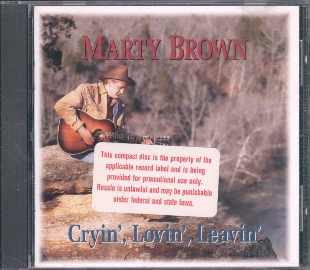 Cryin Lovin Leavin [Audio CD] Marty Brown