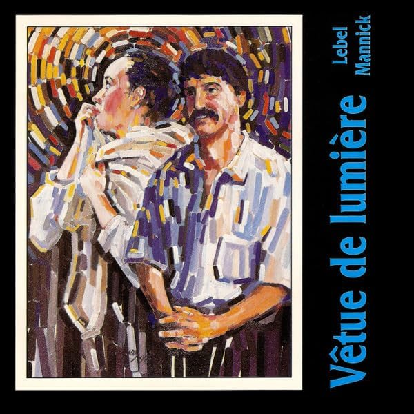Vetue de Lumiere avec Robert Lebel & Mannick [Audio CD] Robert Lebel