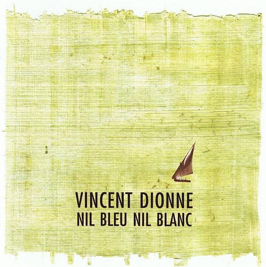 Nil Bleu Nil Blanc [Audio CD] Vincent Dionne