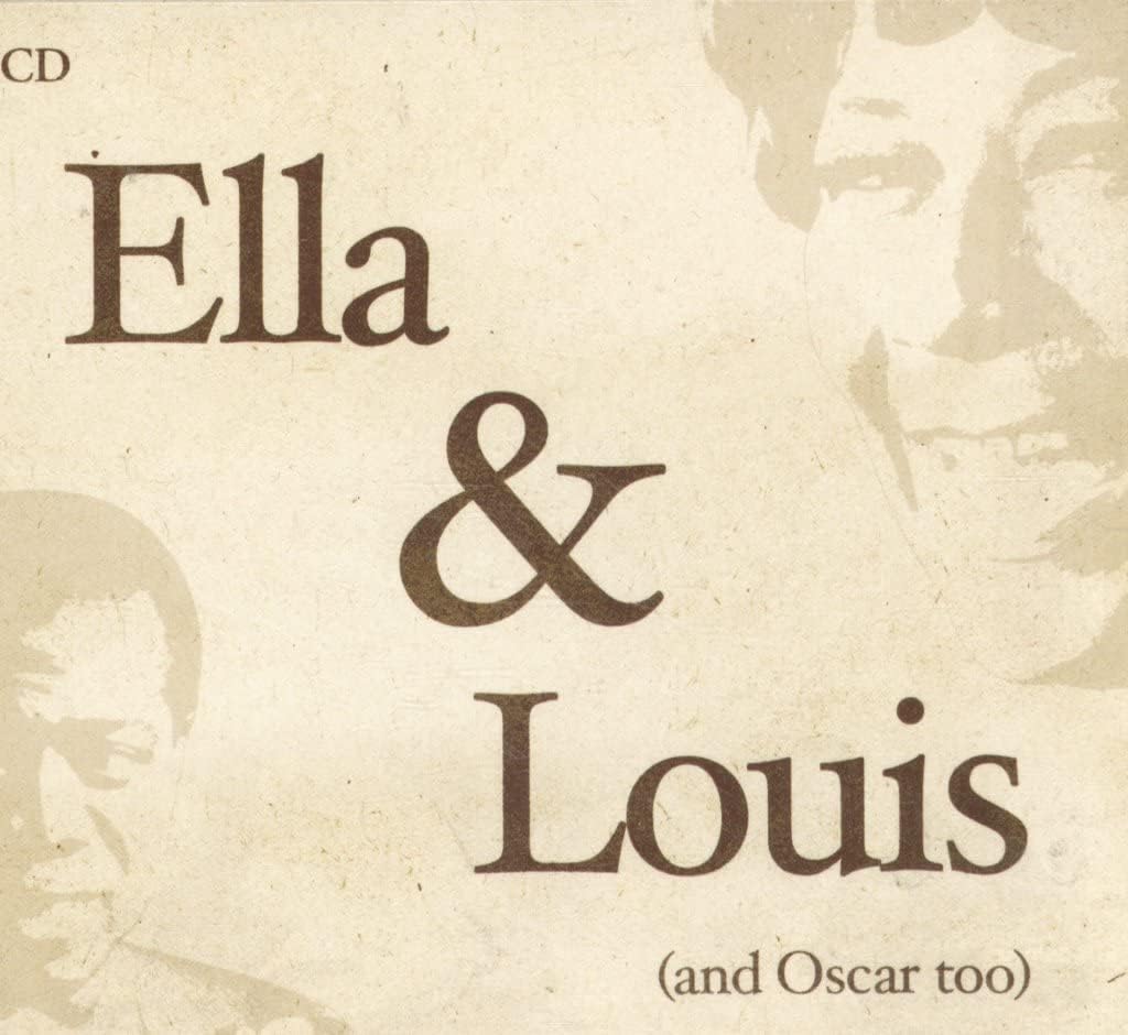 Ella And Louis (And Oscar Too) [Audio CD] Louis Armstrong & Ella Fitzgerald