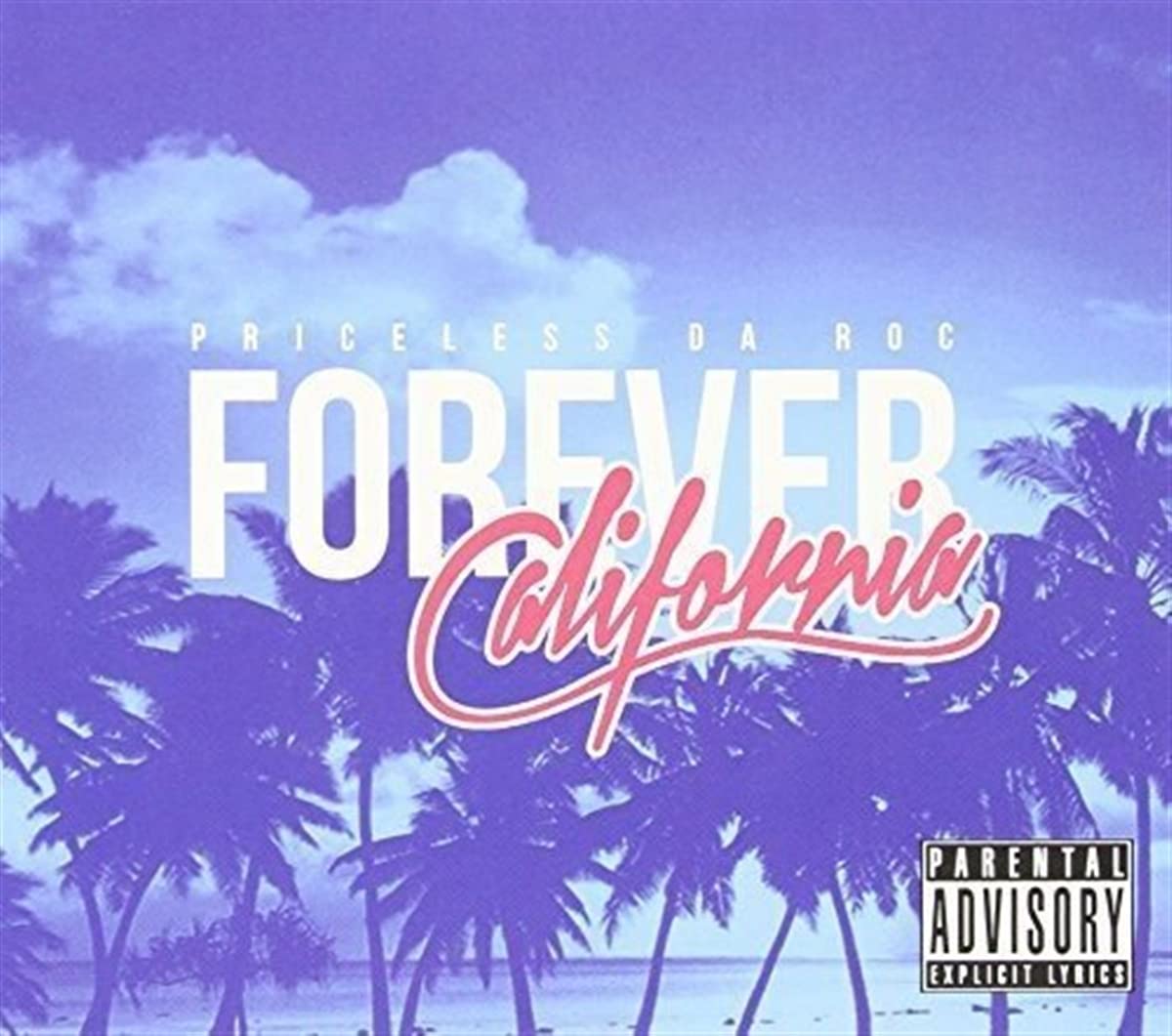 Forever California [Audio CD] PRICELESS DA ROC