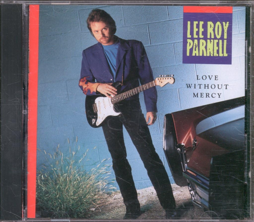 Love Without Mercy [Audio CD] Lee Roy Parnell