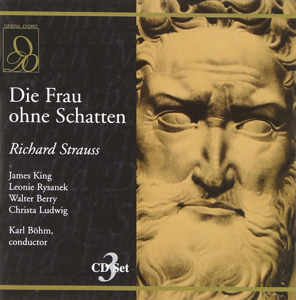Die Frau Ohne Schatten [Audio CD] Various Artists; Strauss / Kling / Rysanek / Berry / Ludw; King/Rysanek/Berry/Ludwig//; Bohm/Vienna Po and Strauss, R