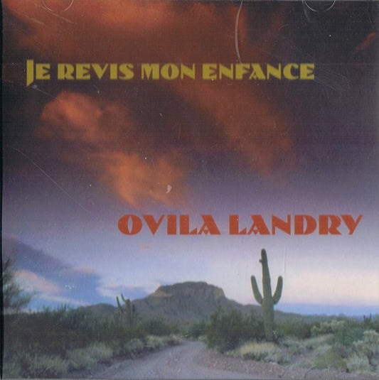Je Revis Mon Enfance [Audio CD] Ovila Landry