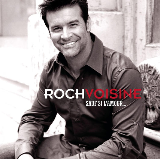 Sauf Si L'Amour [Audio CD] Roch Voisine