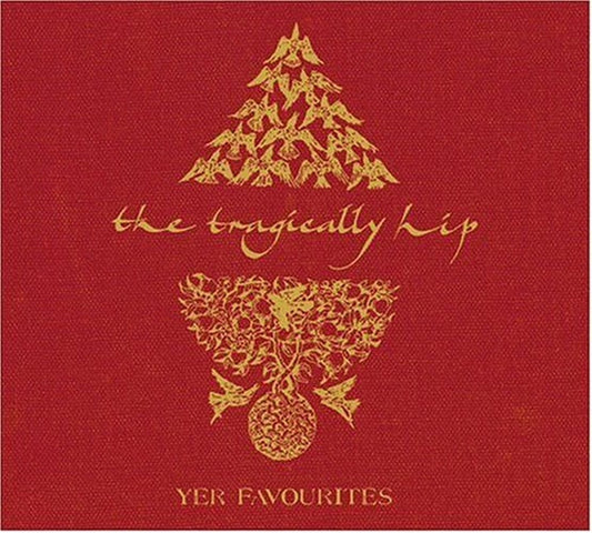 Yer Favourites [Audio CD] Tragically Hip